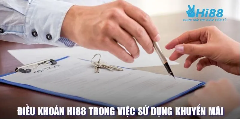 Điều Khoản Hi88 3 Quy định về điều khoản Hi88 sử dụng khuyến mãi