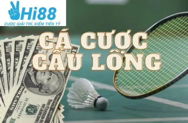 Thông tin khái quát về hình thức cá cược cầu lông